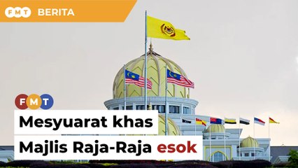 下载视频: Mesyuarat khas Majlis Raja-Raja esok, menurut laporan