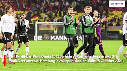 Kualifikasi Piala Dunia 2022: Jerman vs Rumania, Der Panzer Unggul 2-1