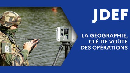 La géographie, clé de voûte des opérations (JDEF)