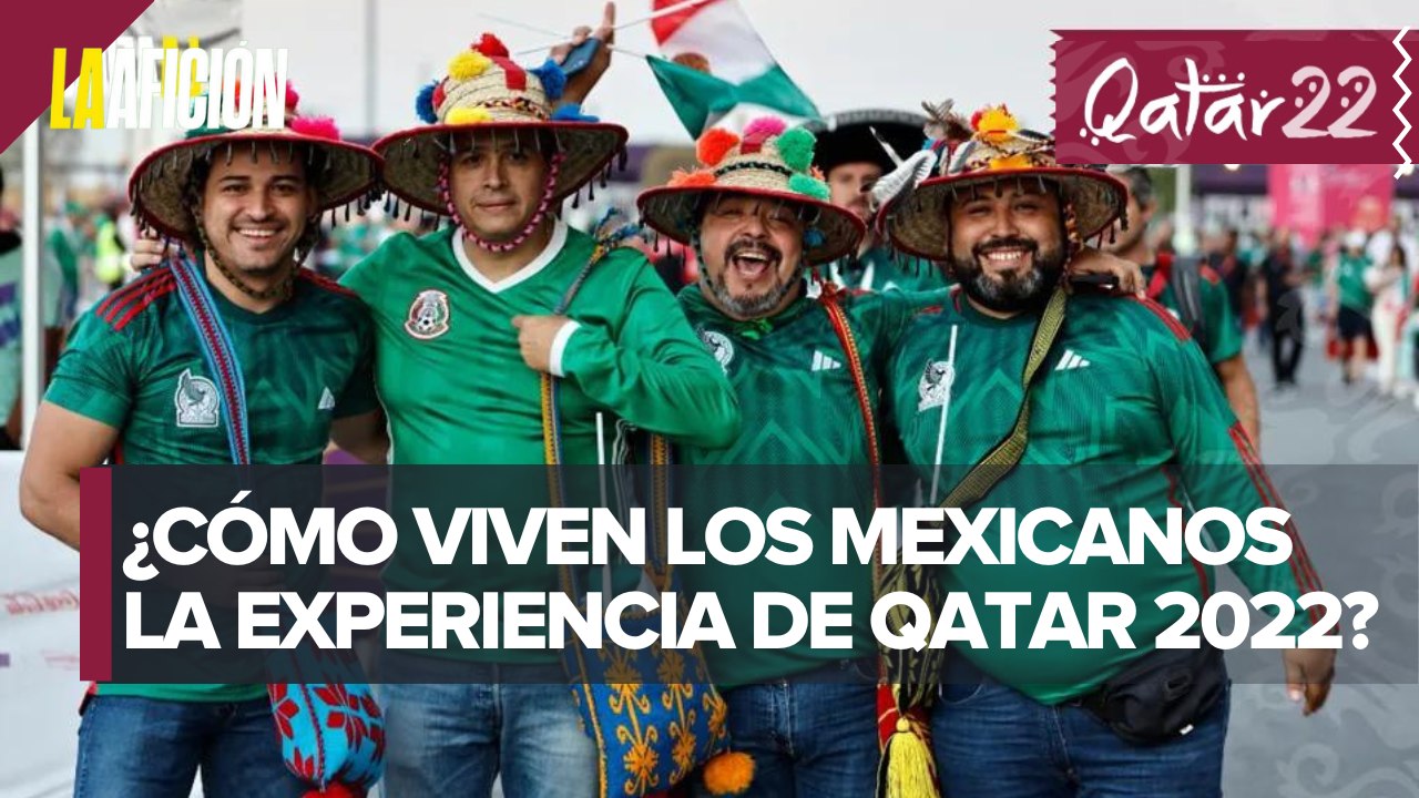 Así se vivió el ambiente de los mexicanos en Qatar | El color del encuentro