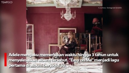 Adele Rilis Lagu "Easy on Me", Terinspirasi dari Kisah Perceraiannya