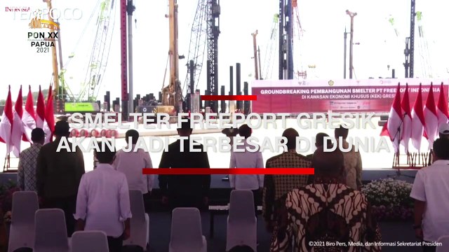 Presiden Jokowi Sebut Smelter Freeport di Gresik Akan Jadi Terbesar di Dunia