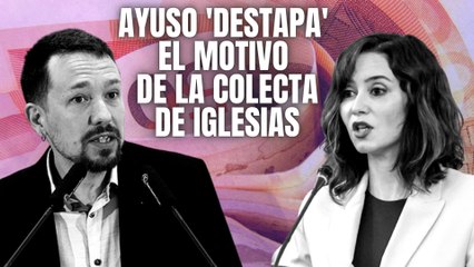 Isabel Díaz Ayuso destapa el verdadero motivo de la colecta de Pablo Iglesias