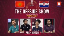 THE OFFSIDE SHOW | Morocco vs Coroatia | Pre-Match | 23rd Nov | FIFA World Cup Qatar 2022™