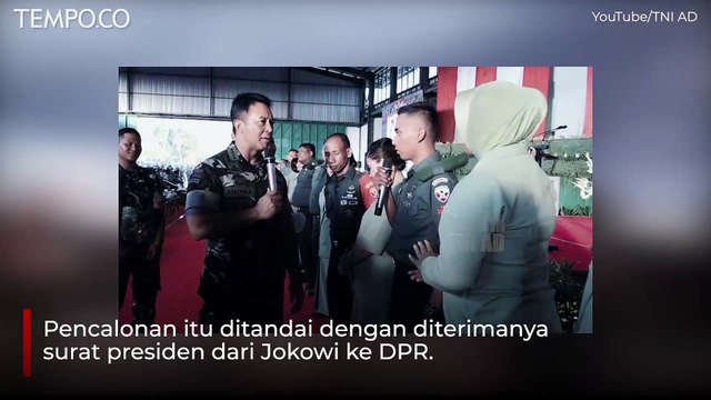 Andika Perkasa Calon Tunggal Panglima TNI, Selanjutnya Uji Kelayakan