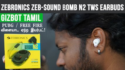 Zebronics Zeb-Sound Bomb N2 Tamil Review | Giri Mani | 12 Hours Battery Backup,Latency Gaming Earbud