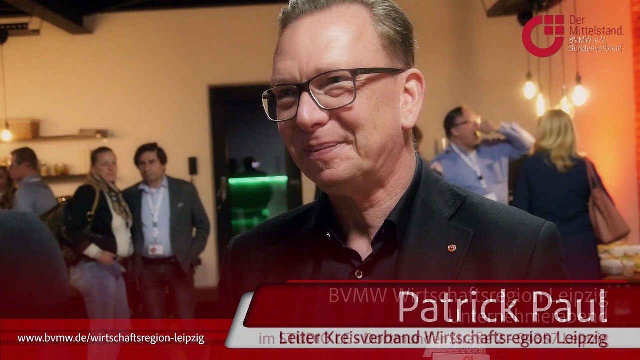 Unser Mehrwert Interview mit Patrick Paul - Leiter BVMW Kreisverband Wirtschaftsregion Leipzig - Karrideo Image- & Eventfilmproduktion Inh. Ch. Weiße