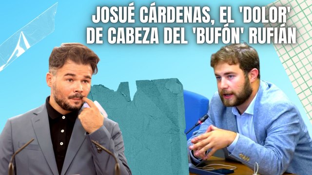 Historia íntima de Josué Cárdenas (Periodista Digital) con el bufón Rufián