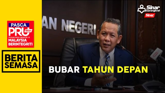 PASCA PRU15: Negeri Sembilan bubar DUN tahun depan