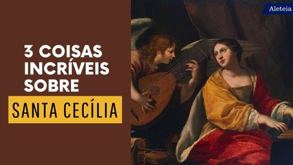 Três coisas incríveis sobre Santa Cecília