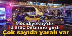 Şişli Mecidiyeköy'de 12 araç birbirine girdi: Çok sayıda yaralı var
