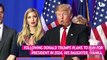 Ivanka Trump Wouldn’t Repeat ‘Vicious and Toxic’ Presidential ‘Circus’ If Dad Donald Trump ‘Begged Her’