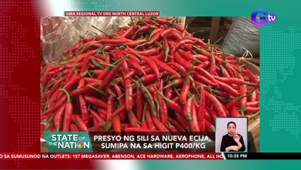Presyo ng sili sa Nueva Ecija, sumipa na sa higit P400/kg | SONA