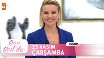 Esra Erol'da 23 Kasım Çarşamba 2022  Tek Parça