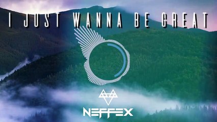 NEFFEX - I Just Wanna Be Great