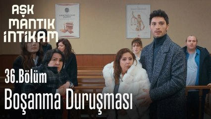 Esra ve Ozan'ın Boşanma Duruşması - Aşk Mantık İntikam 36. Bölüm