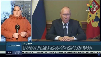 Pdte. de Rusia denuncia bloqueo de suministros gratuitos a países más necesitados