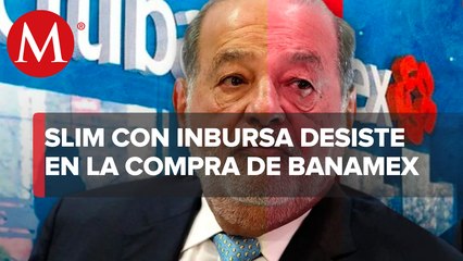 Inbursa, de Carlos Slim, no seguirá en proceso de compra de Banamex