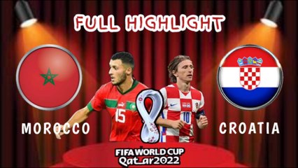 MOROCCO vs CROATIA ~ World Cup Qatar 2022 Full Highlight