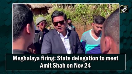 Meghalaya firing: State delegation to meet Amit Shah on Nov 24