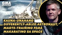 Kauna-unahang differently-abled astronaut, magte-training para makarating sa space | GMA News Feed