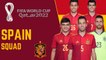 SPAIN Official Squad FIFA World Cup Qatar 2022 | FIFA World Cup 2022