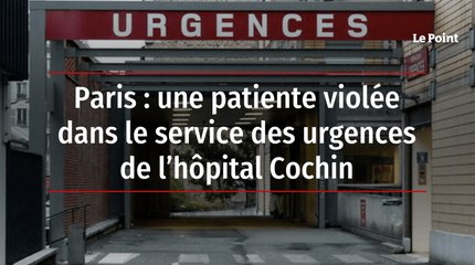 Paris : une patiente violée dans le service des urgences de l’hôpital Cochin