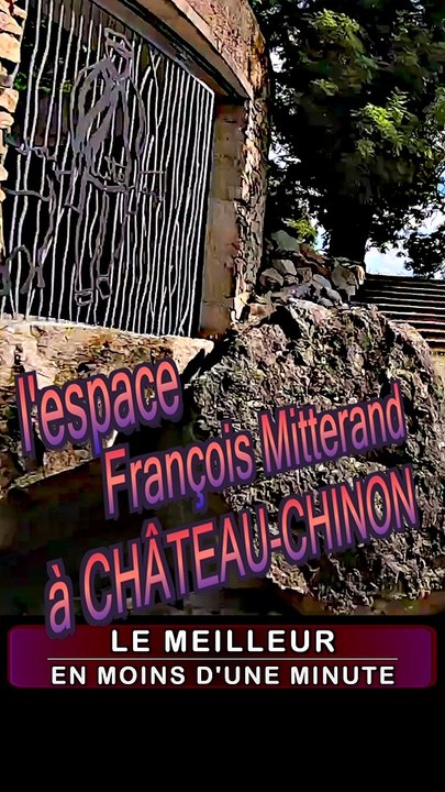 5 - l'espace François MITTERRAND à CHÂTEAU-CHINON capitale du MORVAN BOURGOGNE