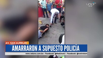 Vecinos detienen y amarran a un supuesto policía