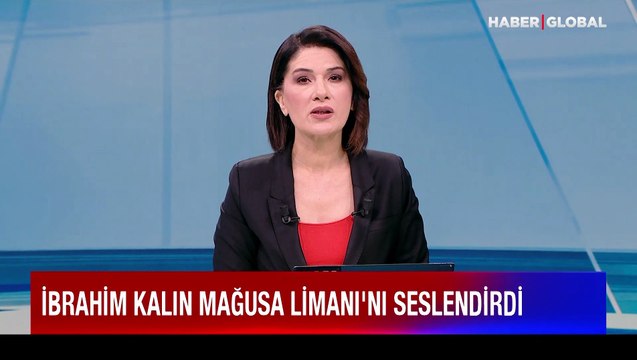 İbrahim Kalın Mağusa Limanı'nı seslendirdi