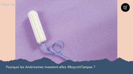 Pourquoi les Américaines tweetent-elles #BoycottTampax ?