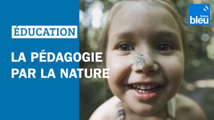 La Pédagogie Par la Nature (PPN)