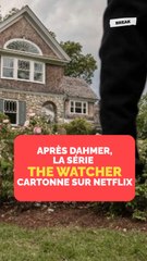 Après Dahmer, la série The Watcher cartonne sur Netflix