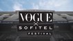 Revivez la première édition du Vogue Sofitel Festival 2022 | Vogue x Sofitel