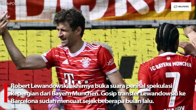 Lewandowski Pamitan ke Fans, Tanda Bakal Hengkang dari Bayern Munchen