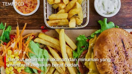 5 Makanan dan Minuman Ini Rentan Akibatkan Kenaikan Berat Badan