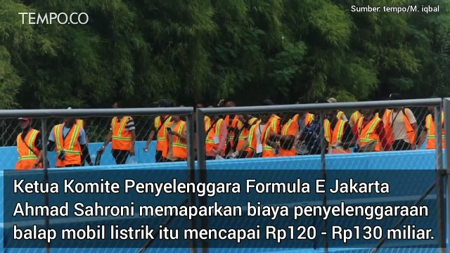 Biaya Penyelenggaraan Formula E Jakarta Rp 130 Miliar, Sebagian buat Sirkuit