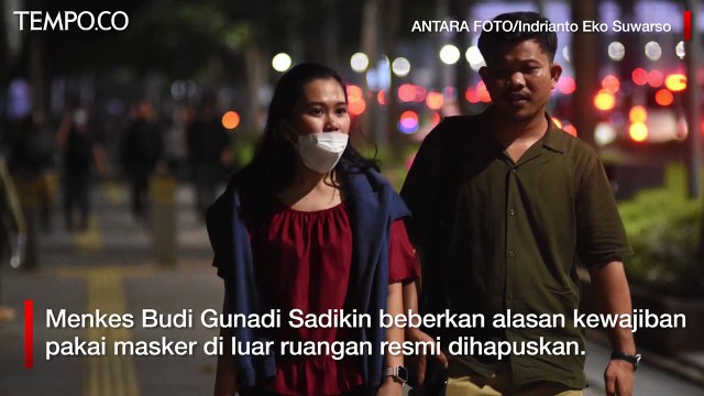 Menkes Beberkan Alasan Kewajiban Masker di Luar Ruangan Dihapus