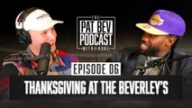 Thanksgiving at The Beverley's - The Pat Bev Podcast with Rone: Ep. 6