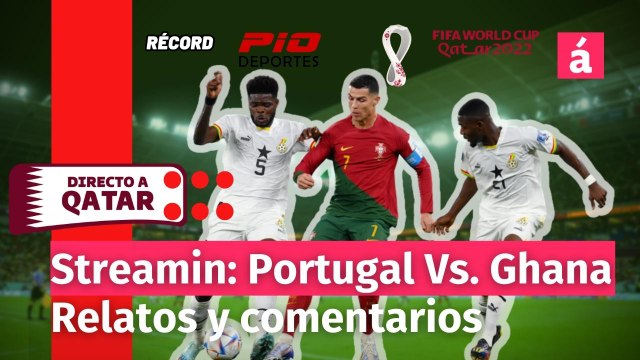Directo al Mundial Radio: Portugal Vs. Ghana, narración y análisis en vivo