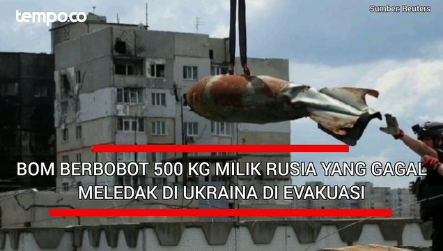 Bom Berbobot 500 KG Milik Rusia yang Gagal Meledak di Ukraina Dievakuasi
