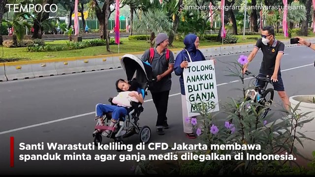 Ibu Ini Keliling di CFD Minta Ganja Medis untuk Anaknya, Bagaimana Respon Pemerintah?