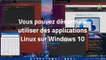 Vous pouvez désormais utiliser des applications Linux sur Windows 10