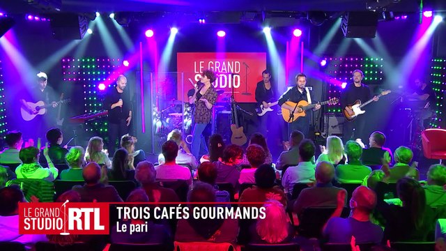 Trois Cafés Gourmands interprète Le pari dans le Grand Studio RTL