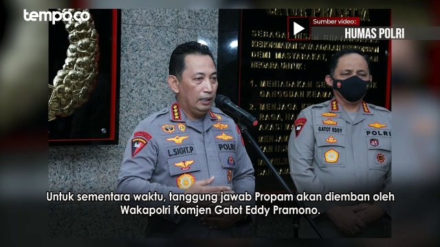 Kapolri Nonaktifkan Irjen Ferdy Sambo Sebagai Kadiv Propam Polri