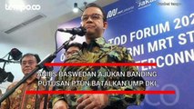 Anies Baswedan Ajukan Banding Putusan PTUN Batalkan UMP DKI