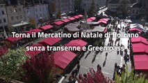 Bolzano, torna il Mercatino di Natale senza transenne e Green pass