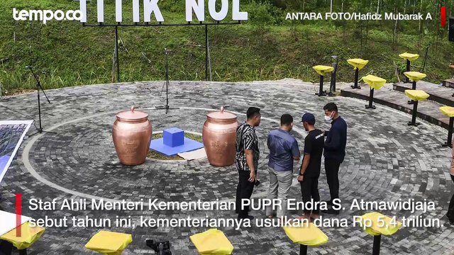 Anggaran Pembangunan IKN Belum Cair, Kementerian PUPR: Bisa Jadi Kendala