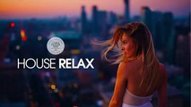 House Relax 2019 (New and Best Deep House Music | Chill Out Mix #15)