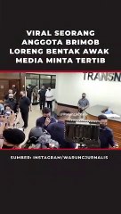 Viral Seorang Anggota Brimob Loreng Bentak Awak Media Minta Tertib